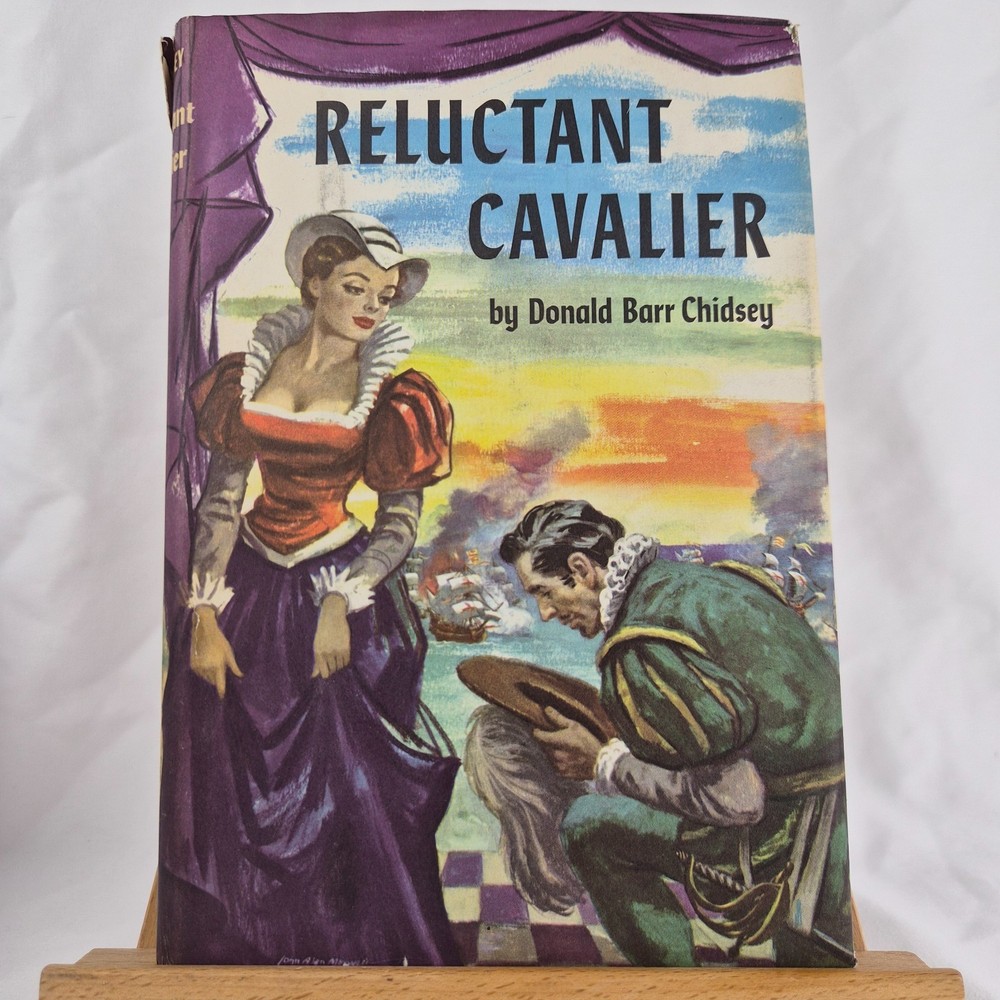 Reluctant Cavalier By: Donald Barr Chidsey – 1960 Hardcover