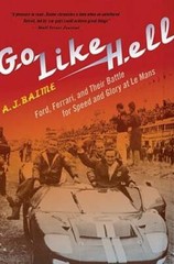 Go Like Hell: Ford, Ferrari, and Their Battle for Speed and Glory at – GOOD