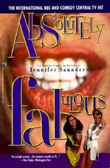Absolutely Fabulous – Paperback By Saunders, Jennifer – GOOD