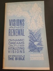Visions and Renewal Dynamic dreams & visions From the Bible Frederick Schroeder