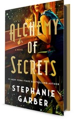 Alchemy of Secrets: A Novel – hardcover Garber, Stephanie