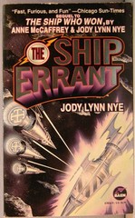 Nye, Jody Lynn – The Ship Errant [Ship Who Sang #6] PB 1st Printing 1997 VG
