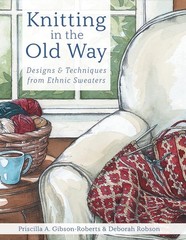 Knitting In The Old Way: Designs And Techniques From Ethnic …