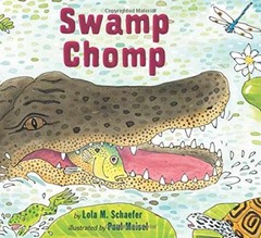 Swamp Chomp – Hardcover, by Schaefer Lola M. – Very Good