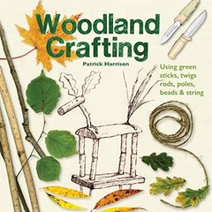 Woodland Crafting: 30 projects for children (Crafts and Activities), Harrison..