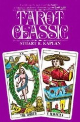 Tarot Classic by Stuart R. Kaplan