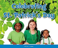 Celebrating St. Patrick’s Day Library Binding M. J. York