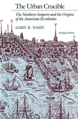 The Urban Crucible by Gary B. Nash
