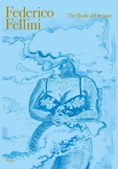 Federico Fellini: The Book of Dreams DELUXE EDITION by Felice Laudadio Hardcover