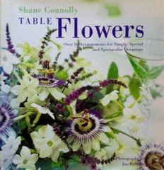 Table Flowers: Over 50 Arrangements for Simple, Special, and Spectacular – GOOD