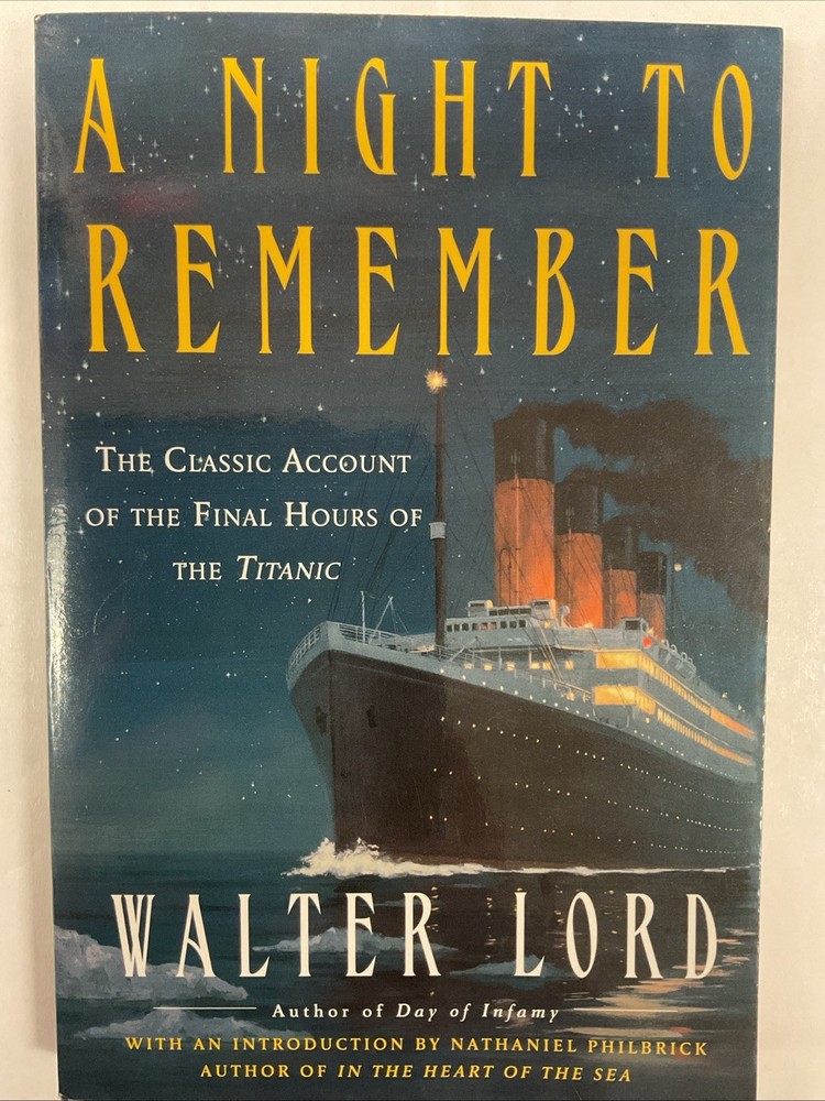 Night to Remember : The Classic Account of the Final Hours of the Titanic by…