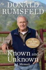 Known and Unknown: A Memoir – Paperback By Rumsfeld, Donald – GOOD