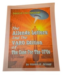 The Allende Letters and the VARO Edition of The Case For The UFOS Jessup 2007