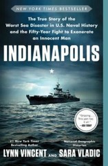 Indianapolis: The True Story of the Worst Sea Disaster in U.S. Naval History and