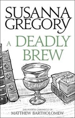 A Deadly Brew: The Fourth Matthew Bartholomew Chronicle (Chronicles – ACCEPTABLE