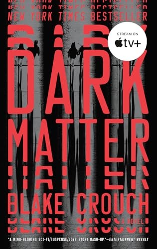 Dark Matter: A Novel, Blake Crouch