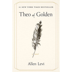 Perfect Book for Gift – Theo of Golden : A Novel by Allen Levi ,2025, Paperback