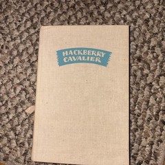 Hackberry Cavalier by George Sessions 1st Edition 1944 Vintage