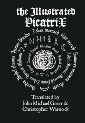 The Illustrated Picatrix: The Complete Occult Classic Of Astrological Magic: New