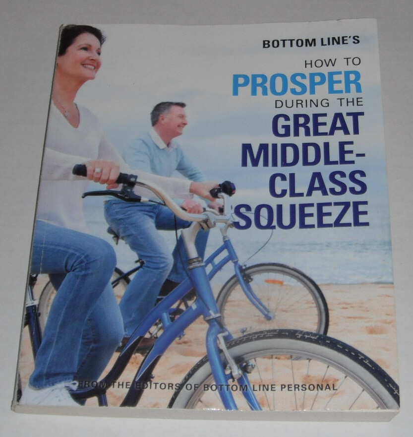 How to Prosper During Middle Class Squeeze. 2016 soft….approx 290 pages..old
