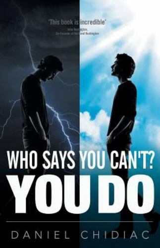 Who Says You Can’t? You Do by Daniel George Chidiac (2013, Trade Paperback)