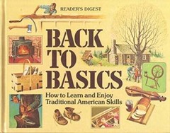 Back to Basics: How to Learn and Enjoy Traditional American Skills – VERY GOOD