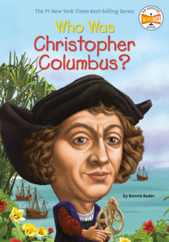 Who Was Christopher Columbus? – Paperback By Bader, Bonnie – GOOD