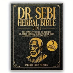 Dr Sebi Herbal Bible 3 in 1 | Complete Healing Guide & Natural Remedies Book