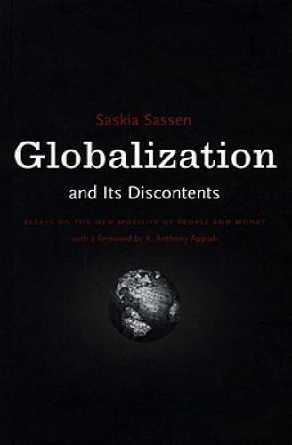 Globalization and Its Discontents – Paperback By Sassen, Saskia – GOOD