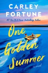 One Golden Summer by Carley Fortune: New