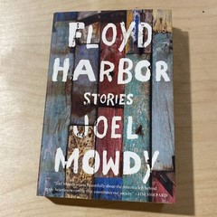 Floyd Harbor : Stories, Paperback by Mowdy, Joel, (KK)