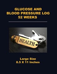 Glucose and Blood Pressure Log 52 Weeks: Large Size 8.5 X 11 inches, Tropea-,