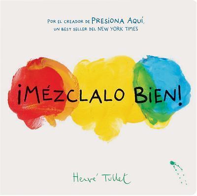 ¡Mézclalo Bien! (Mix It Up! Spanish Edition): (Bilingual Children’s Book, Spani