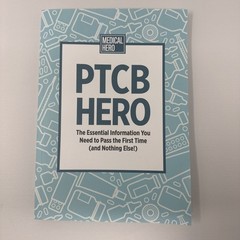 PTCB Hero: The Essential Information You Need to Pass the First Time (and Not…
