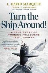 Turn The Ship Around! [Paperback] Marquet, L. David and Covey, Stephen R