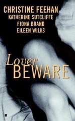 Lover Beware, USED-Good, Feehan, Christine,Sutcliffe, Katherine,Wilks, Eileen,Br