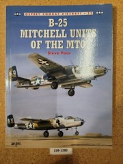 B-25 Mitchell Units of the MTO ~ Steve Pace OSPREY (Combat Aircraft, #32)