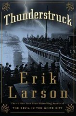 Thunderstruck – Hardcover By Larson, Erik – GOOD